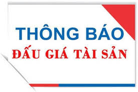 THÔNG BÁO NIÊM YẾT ĐẤU GIÁ TÀI SẢN