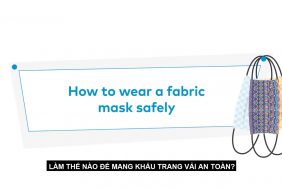 LÀM THẾ NÀO ĐỂ ĐEO KHẨU TRANG VẢI AN TOÀN