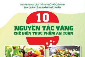 10 NGUYÊN TẮC VÀNG CHẾ BIẾN THỰC PHẨM AN TOÀN