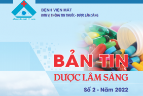 BẢN TIN DƯỢC LÂM SÀNG SỐ 02-2022