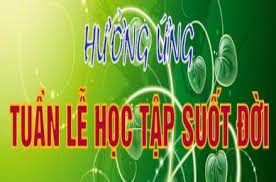 Kế hoạch tổ chức tuần lễ hưởng ứng học tập suốt đời năm 2023