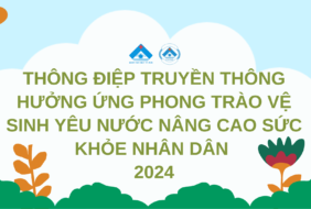 THÔNG ĐIỆP TRUYỀN THÔNG HƯỞNG ỨNG PHONG TRÀO VỆ SINH YÊU NƯỚC NÂNG CAO SỨC KHỎE NHÂN DÂN NĂM 2024