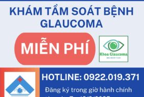 CHƯƠNG TRÌNH KHÁM, TẦM SOÁT VÀ TƯ VẤN BỆNH GLÔCÔM MIỄN PHÍ 2025