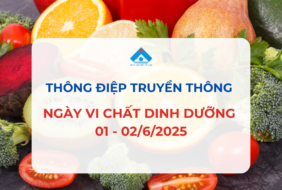 Thông điệp truyền thông Ngày vi chất dinh dưỡng 01-02/06/2025