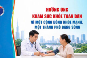 KHÁM SỨC KHỎE ĐỊNH KỲ – CHÌA KHÓA BẢO VỆ SỨC KHỎE BẢN THÂN, GIA ĐÌNH VÀ CỘNG ĐỒNG