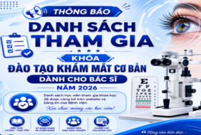 Bệnh viện Mắt – Thông báo danh sách tham gia khóa đào tạo khám mắt cơ bản dành cho Bác sĩ năm 2026 – Đợt 1 và Đợt 2